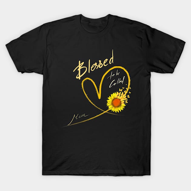 Blessed To Be Called Mom Sunflower Lovers Grandma T-Shirt by Joyful Jesters